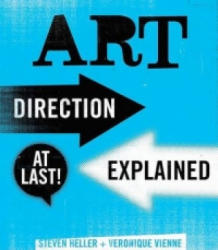 Art Direction Explained, At Last! - Steven Heller (ISBN: 9781856696241)