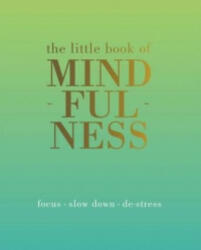 Little Book of Mindfulness - Elizabeth Linley (2013)