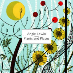 Angie Lewin: Plants and Places (ISBN: 9781858945361)