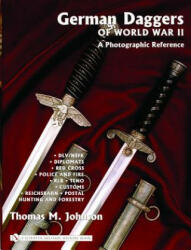 German Daggers of World War II - A Photographic Reference: Vol 3 - DLV/NSFK, Diplomats, Red Crs, Police and Fire, RLB, TENO, Customs, Reichsbahn, P - Thomas M Johnson (2005)