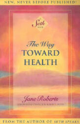 Way Toward Health - Jane Roberts (ISBN: 9781878424303)