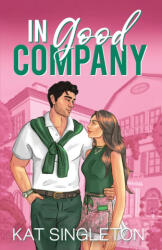 In Good Company - Kat Singleton (ISBN: 9781958292181)