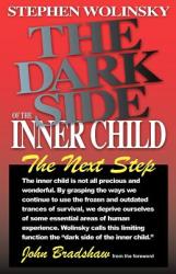Dark Side of the Inner Child - Stephen Wolinsky (ISBN: 9781883647001)