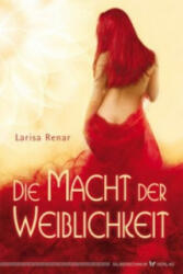 Die Macht der Weiblichkeit - Larisa Renar (2014)