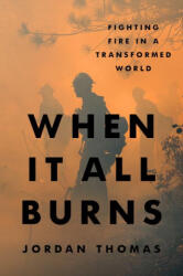 WHEN IT ALL BURNS | THOMAS JORDAN (ISBN: 9780593544822)