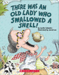 There Was an Old Lady Who Swallowed a Shell! - Jared Lee (ISBN: 9781546164111)