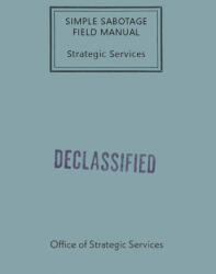 Simple Sabotage Field Manual (ISBN: 9781479475667)