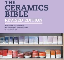 The Ceramics Bible - Revised Edition (ISBN: 9781800923850)