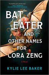 Bat Eater and Other Names for Cora Zeng - BAKER KYLIE LEE (ISBN: 9780778368458)