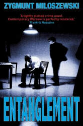 Entanglement - Zygmunt Miloszewski (ISBN: 9781904738442)