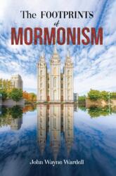 The Footprints of Mormonism (ISBN: 9781398446731)