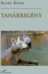 Tanárregény (ISBN: 9789636462246)