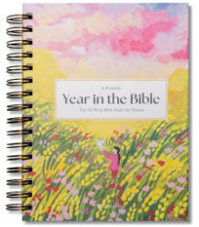 A Beautiful Year in the Bible: The 52-Week Bible Study for Women (2024)