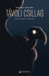 Roberto Bolano: Távoli csillag könyv (ISBN: 9786156829030)
