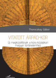 Vitatott Árpád-kor (2025)