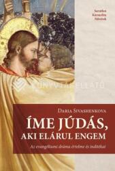 ÍME JÚDÁS, AKI ELÁRUL ENGEM (ISBN: 9786156510280)