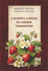 A szamóca, a málna és a szeder termesztése (2025)