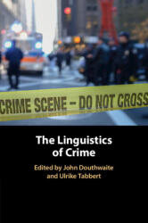 The Linguistics of Crime - John Douthwaite, Ulrike Tabbert (ISBN: 9781108456951)