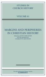 Margins and Peripheries in Christian History: Volume 61 (ISBN: 9781009679404)