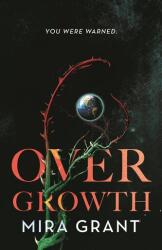 OVERGROWTH - GRANT MIRA (ISBN: 9781250768230)
