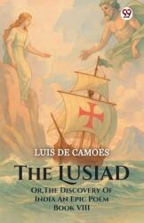 The LusiadOr The Discovery Of India An Epic Poem Book IX (ISBN: 9789370817692)