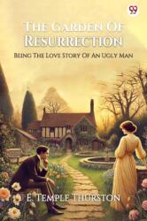 The Garden Of ResurrectionBeing The Love Story Of An Ugly Man (ISBN: 9789370815827)