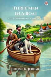 Three Men In A Boat (ISBN: 9789370815223)