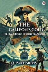 The Galleon's GoldOr, Frank Reade, Jr. 's Deep Sea Search (ISBN: 9789370814783)