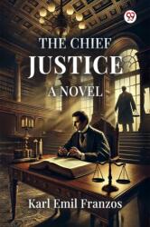 The Chief JusticeA Novel (ISBN: 9789370814172)