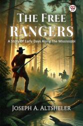 The Free RangersA Story Of Early Days Along The Mississippi (ISBN: 9789370811317)