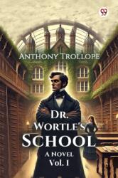 Dr. Wortle's SchoolA Novel Vol. I (ISBN: 9789370429659)