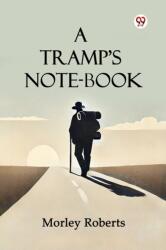 A Tramp'S Note-Book (ISBN: 9789370429628)