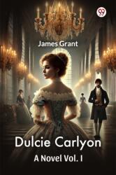 Dulcie CarlyonA Novel Vol. I (ISBN: 9789370428522)