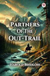 Partners Of The Out-Trail (ISBN: 9789370426962)