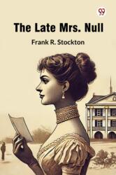 The Late Mrs. Null (ISBN: 9789370426344)