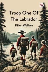 Troop One Of The Labrador (ISBN: 9789370425842)