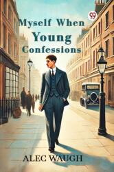 Myself When Young Confessions (ISBN: 9789370422063)
