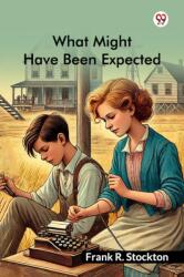 What Might Have Been Expected (ISBN: 9789370421653)