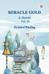 Miracle GoldA Novel Vol. III (ISBN: 9789370421554)