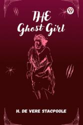 The Ghost Girl (ISBN: 9789370420793)