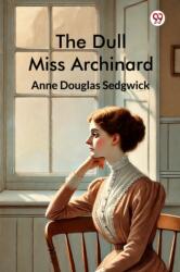 The Dull Miss Archinard (ISBN: 9789370420755)