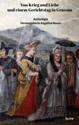 Von Krieg und Liebe und einem Gerichtstag in Grassau (ISBN: 9783946280798)