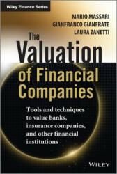Valuation of Financial Companies - Tools and Techniques to Value Banks, Insurance Companies, and Other Financial Institutions - Mario Masari, Gianfranco Gianfrate, Laura Zanetti (2014)