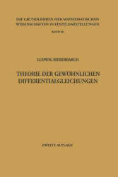 Theorie der Gewöhnlichen Differentialgleichungen, 1 - Ludwig Bieberbach (2012)
