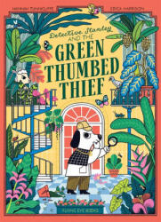 Detective Stanley and the Green Thumbed Thief (ISBN: 9781838749644)