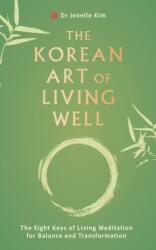 The Korean Art of Living Well (ISBN: 9781836810025)