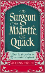 The Surgeon, The Midwife, The Quack (ISBN: 9781836430773)