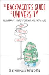 The Backpacker's Guide to University (ISBN: 9781785837449)