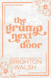 The Grump Next Door Special Edition - Brighton Walsh (ISBN: 9781685180539)