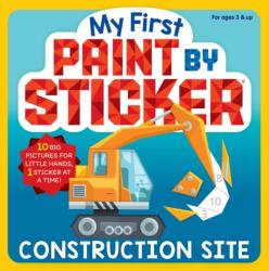 My First Paint by Sticker: Construction Site (ISBN: 9781523532537)